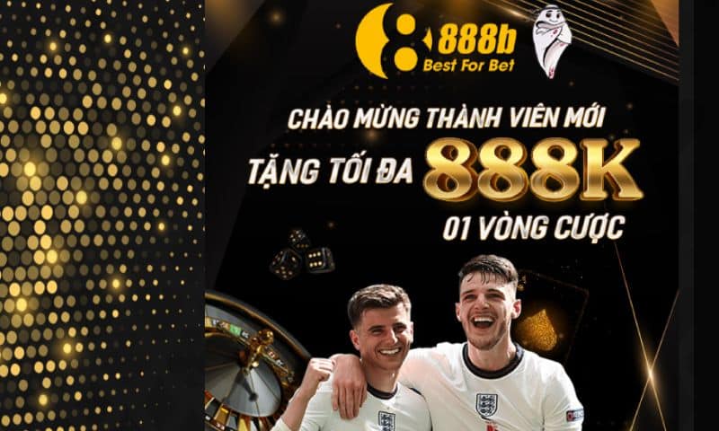 Khuyến mãi của 888B dành tặng cho thành viên mới